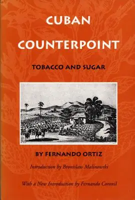 Kubański kontrapunkt: Tytoń i cukier - Cuban Counterpoint: Tobacco and Sugar