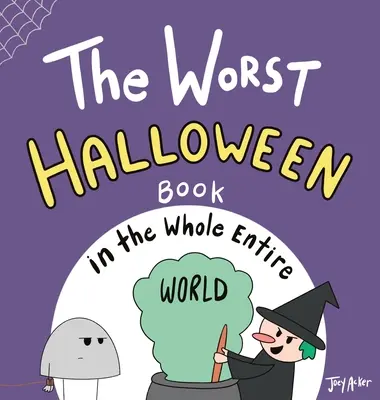 Najgorsza książka na Halloween na całym świecie - The Worst Halloween Book in the Whole Entire World