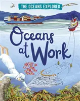 Oceany zbadane: Oceany w pracy - Oceans Explored: Oceans at Work