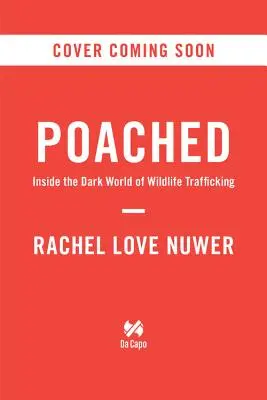 Poached: Wewnątrz mrocznego świata handlu dziką przyrodą - Poached: Inside the Dark World of Wildlife Trafficking