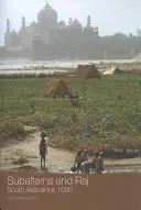 Subalterns i Raj: Azja Południowa od 1600 roku - Subalterns and Raj: South Asia since 1600