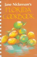 Książka kucharska Jane Nickerson z Florydy - Jane Nickerson's Florida Cookbook