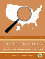 Profile stanów 2019: Ludność i gospodarka każdego stanu USA, wydanie 11 - State Profiles 2019: The Population and Economy of Each U.S. State, 11th Edition