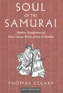 Dusza samuraja: Współczesne tłumaczenia trzech klasycznych dzieł zen i bushido - Soul of the Samurai: Modern Translations of Three Classic Works of Zen & Bushido