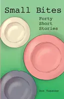 Small Bites: Czterdzieści krótkich opowiadań - Small Bites: Forty Short Stories