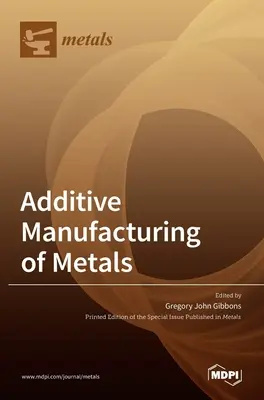 Produkcja addytywna metali - Additive Manufacturing of Metals