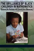 Genialność czarnoskórych dzieci w matematyce: Poza liczbami i w kierunku nowego dyskursu - The Brilliance of Black Children in Mathematics: Beyond the Numbers and Toward New Discourse