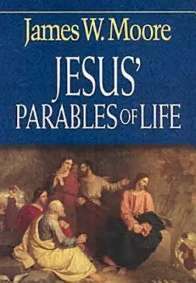 Jezusowe przypowieści o życiu - Jesus' Parables of Life