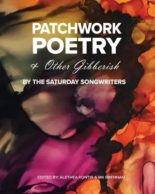 Patchwork Poetry and Other Gibberish autorstwa The Saturday Songwriters - Patchwork Poetry and Other Gibberish by The Saturday Songwriters