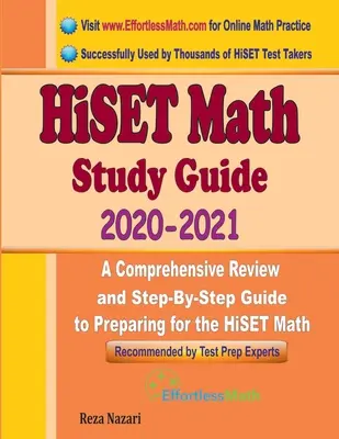 HiSET Math Study Guide 2020 - 2021: Kompleksowy przegląd i przewodnik krok po kroku przygotowujący do egzaminu HiSET Math - HiSET Math Study Guide 2020 - 2021: A Comprehensive Review and Step-By-Step Guide to Preparing for the HiSET Math