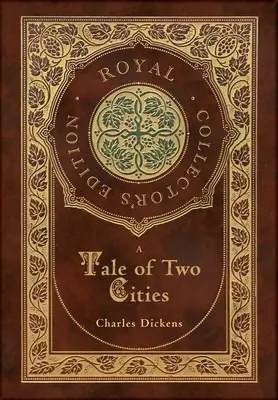 A Tale of Two Cities (Royal Collector's Edition) (etui w twardej oprawie z laminatem i kurtką) - A Tale of Two Cities (Royal Collector's Edition) (Case Laminate Hardcover with Jacket)