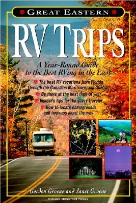 Great Eastern RV Trips: Całoroczny przewodnik po najlepszych wyprawach kamperem na Wschodzie - Great Eastern RV Trips: A Year-Round Guide to the Best RVing in the East