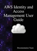 Przewodnik użytkownika AWS Identity and Access Management: Przewodnik użytkownika AWS IAM - AWS Identity and Access Management User Guide: AWS IAM User Guide