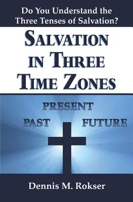 Zbawienie w trzech strefach czasowych - Salvation in Three Time Zones