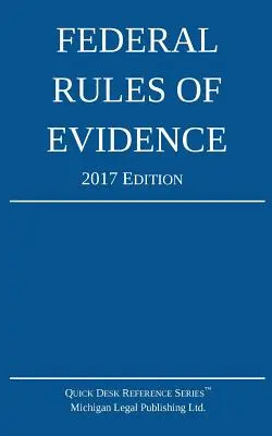 Federalne reguły dowodowe; wydanie z 2017 r. - Federal Rules of Evidence; 2017 Edition