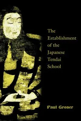 Saicho: Założenie japońskiej szkoły Tendai - Saicho: The Establishment of the Japanese Tendai School