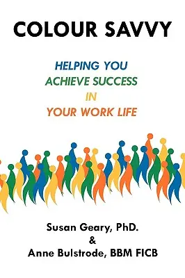 Colour Savvy: Pomoc w osiągnięciu sukcesu w życiu zawodowym - Colour Savvy: Helping You Achieve Success in Your Work Life