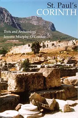 Paweł w Koryncie: Teksty i archeologia (wydanie trzecie, poprawione) - St. Paul's Corinth: Texts and Archaeology (Third Edition, Revised)