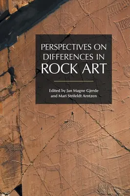 Perspektywy różnic w sztuce naskalnej - Perspectives on Differences in Rock Art