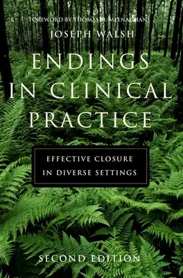 Zakończenia w praktyce klinicznej, wydanie drugie: Zakończenia w praktyce klinicznej, wydanie drugie - Endings in Clinical Practice, Second Edition: Endings in Clinical Practice, Second Edition