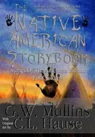 The Native American Story Book Opowieści Indian amerykańskich dla dzieci - The Native American Story Book Stories of the American Indians for Children