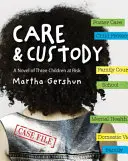 Care & Custody: Powieść o trójce zagrożonych dzieci - Care & Custody: A Novel of Three Children at Risk