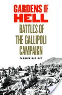 Ogrody piekła: bitwy kampanii Gallipoli - Gardens of Hell: Battles of the Gallipoli Campaign