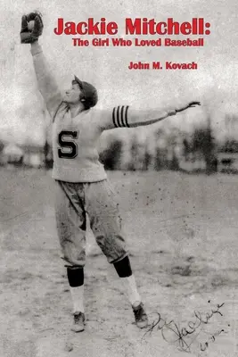 Jackie Mitchell: Dziewczyna, która kochała baseball - Jackie Mitchell: The Girl Who Loved Baseball