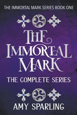 Nieśmiertelny znak: kompletna seria - The Immortal Mark: The Complete Series