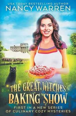 Wielki pokaz pieczenia czarownic: Kulinarna tajemnica - The Great Witches Baking Show: A culinary cozy mystery