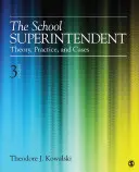 The School Superintendent: Teoria, praktyka i przypadki - The School Superintendent: Theory, Practice, and Cases