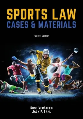 Prawo sportowe: Przypadki i materiały, wydanie 4 - Sports Law: Cases and Materials 4th Edition