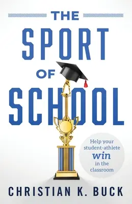 Sport w szkole: Pomóż swojemu uczniowi-sportowcowi wygrać w klasie - The Sport of School: Help Your Student-Athlete Win in the Classroom