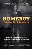 Homeboy Came to Orange: Historia władzy ludu - Homeboy Came to Orange: A Story of People's Power