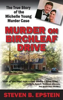 Morderstwo na Birchleaf Drive: Prawdziwa historia morderstwa Michelle Young - Murder on Birchleaf Drive: The True Story of the Michelle Young Murder Case