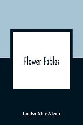 Bajki o kwiatach - Flower Fables