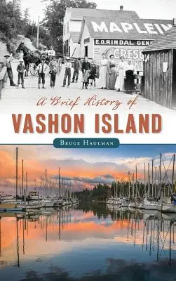 Krótka historia wyspy Vashon - A Brief History of Vashon Island