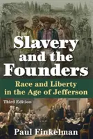 Niewolnictwo i założyciele: Rasa i wolność w epoce Jeffersona - Slavery and the Founders: Race and Liberty in the Age of Jefferson