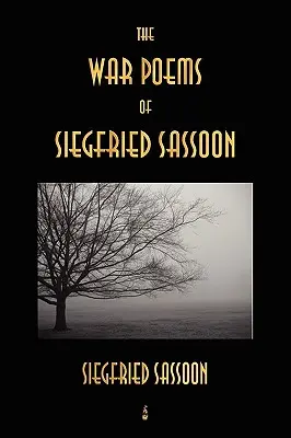 Wiersze wojenne Siegfrieda Sassoona - The War Poems of Siegfried Sassoon