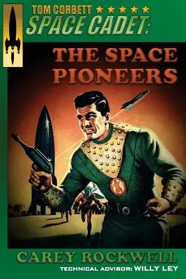 Tom Corbett, Kosmiczny kadet: Pionierzy kosmosu - Tom Corbett, Space Cadet: The Space Pioneers