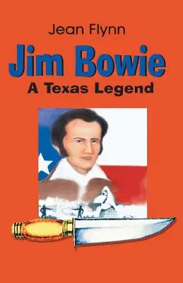 Jim Bowie: Legenda Teksasu - Jim Bowie: A Texas Legend