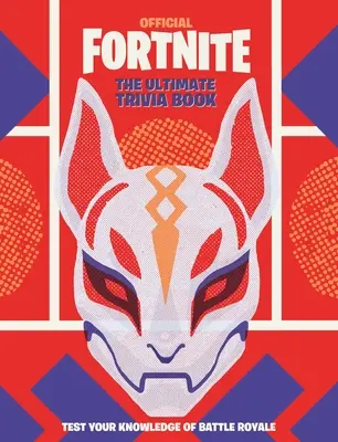 Fortnite (Oficjalnie): Najlepsza książka z ciekawostkami - Fortnite (Official): The Ultimate Trivia Book