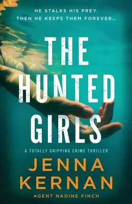 The Hunted Girls: Trzymający w napięciu thriller kryminalny - The Hunted Girls: A totally gripping crime thriller