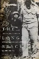 Najdłuższy ratunek: Życie i dziedzictwo wietnamskiego jeńca wojennego Williama A. Robinsona - The Longest Rescue: The Life and Legacy of Vietnam POW William A. Robinson