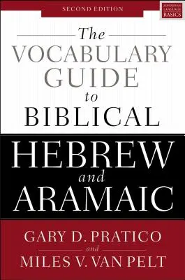 Przewodnik po słownictwie biblijnego języka hebrajskiego i aramejskiego: wydanie drugie - The Vocabulary Guide to Biblical Hebrew and Aramaic: Second Edition