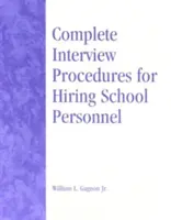 Kompletne procedury przeprowadzania rozmów kwalifikacyjnych w celu zatrudniania personelu szkolnego - Complete Interview Procedures for Hiring School Personnel