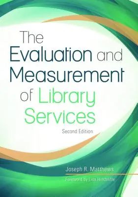 Ocena i pomiar usług bibliotecznych - The Evaluation and Measurement of Library Services