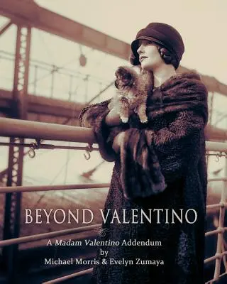 Beyond Valentino: Dodatek do Madam Valentino - Beyond Valentino: A Madam Valentino Addendum