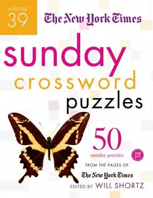 The New York Times Sunday Crossword Puzzles: 50 niedzielnych łamigłówek ze stron New York Timesa - The New York Times Sunday Crossword Puzzles: 50 Sunday Puzzles from the Pages of the New York Times