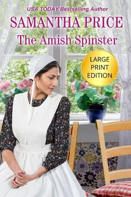 The Amish Spinster DUŻY DRUK: Romans amiszów - The Amish Spinster LARGE PRINT: Amish Romance